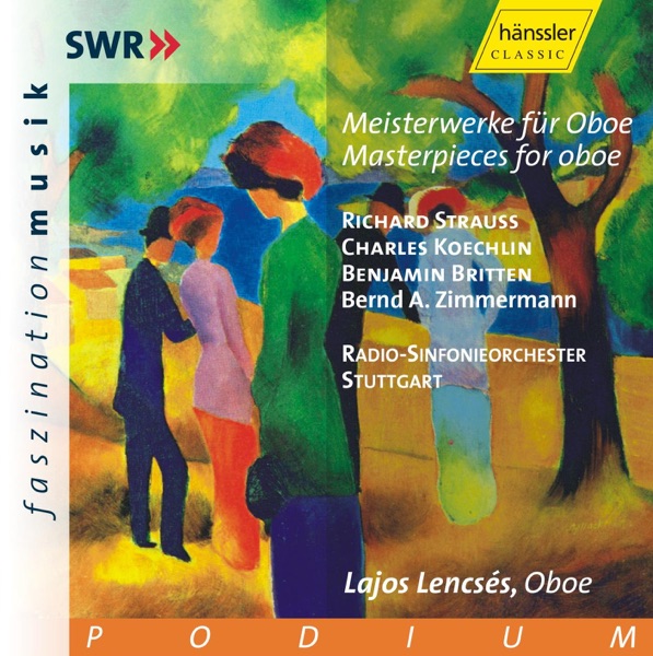 Strauss, R. - Koechlin - Britten - Zimmermann: Oboe Masterpieces