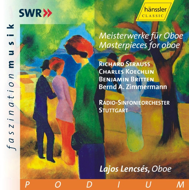 Strauss, R. - Koechlin - Britten - Zimmermann: Oboe Masterpieces