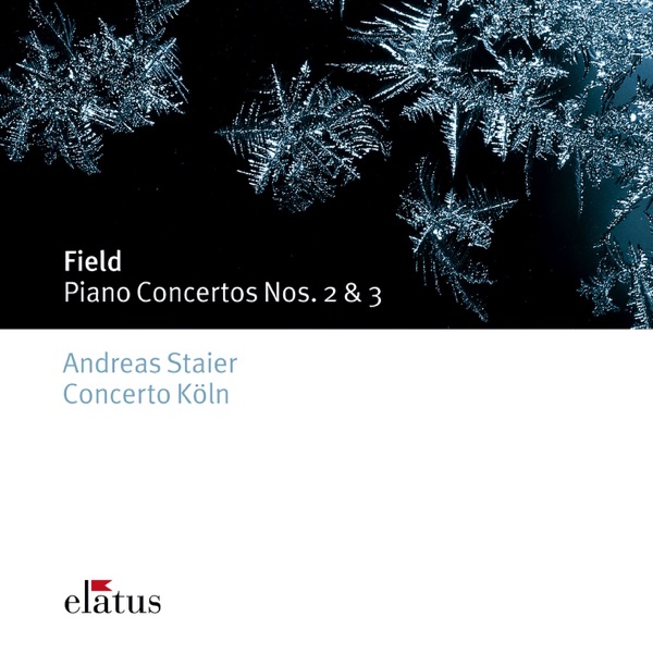 Field: Piano Concertos Nos. 2 & 3