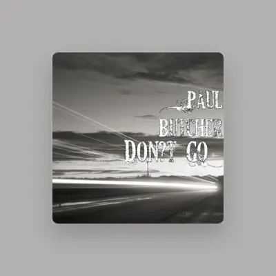Listen to Paul Butcher, watch music videos, read bio, see tour dates & more!