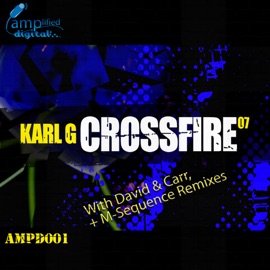 Crossfire 2007 (Original Mix) Karl G