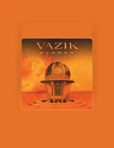 Listen to Vazik, watch music videos, read bio, see tour dates & more!