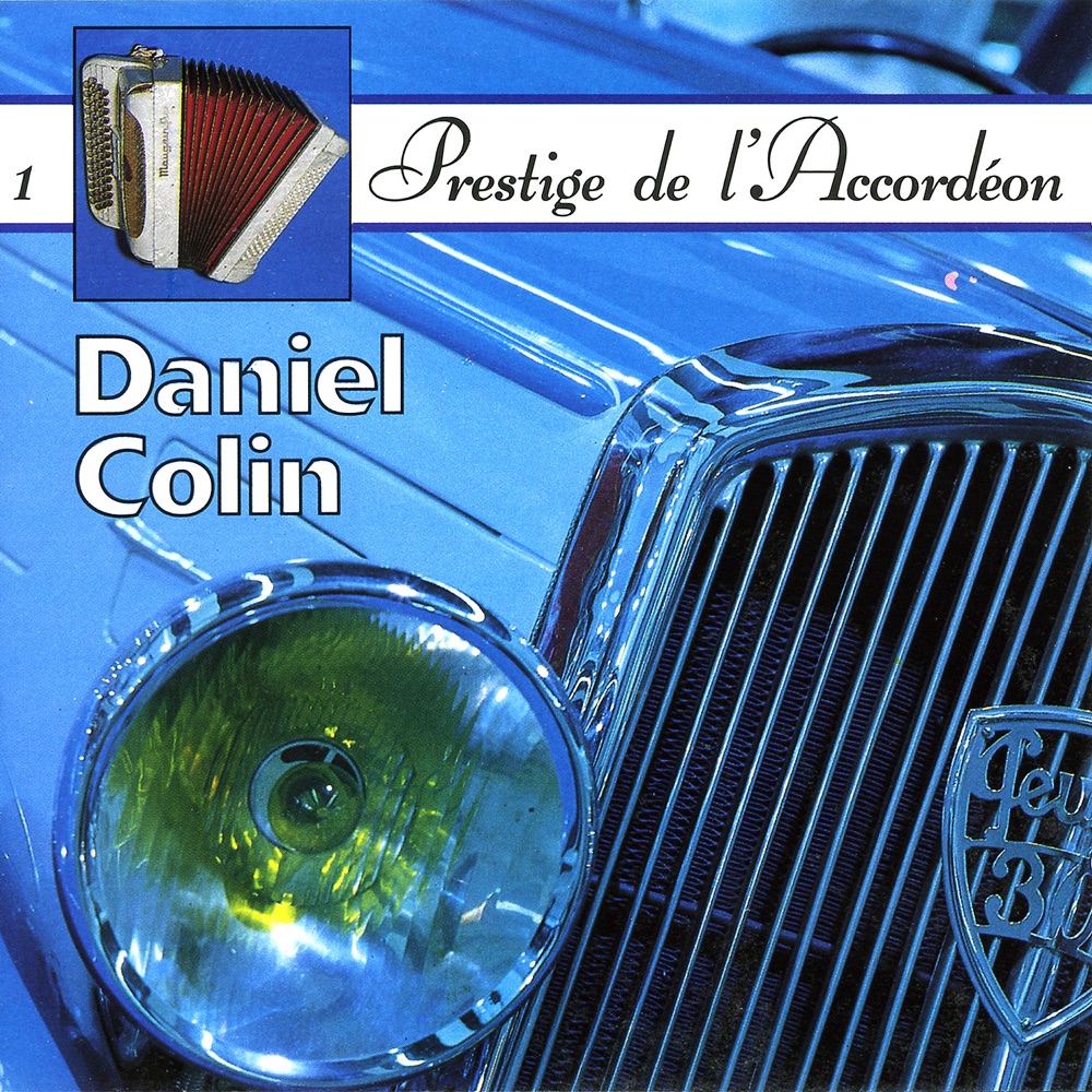 Обложка альбома «Accordion Vol. 1: The Most Beautiful Songs (Accordéon Vol. 1: Les Plus Belles Mélodies)» — Daniel Colin