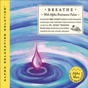 Breathe (With Jorge Alfano) - Dr. Jeffrey Thompson