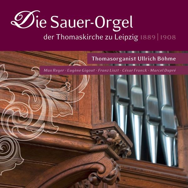 Обложка альбома «Die Sauer-Orgel Der Thomaskirche Zu Leipzig» — Ullrich Böhme