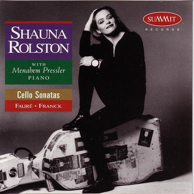Sahuna Rolston - Cello Sonatas: Fauré - Franck