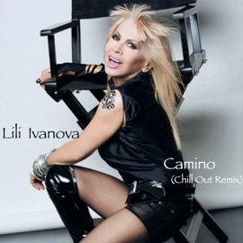 Camino (Chill Out Remix) Lili Ivanova