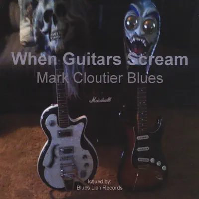 Listen to When Guitars Scream by Mark Cloutier