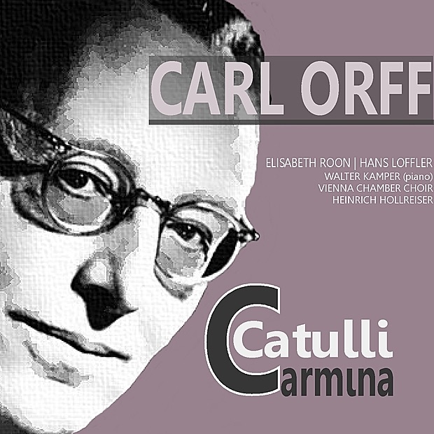 Обложка альбома «Catulli Carmina» — Elisabeth Roon, Heinrich Hollreiser, Hans Loffler, Walter Kamper & Vienna Chamber Orchestra