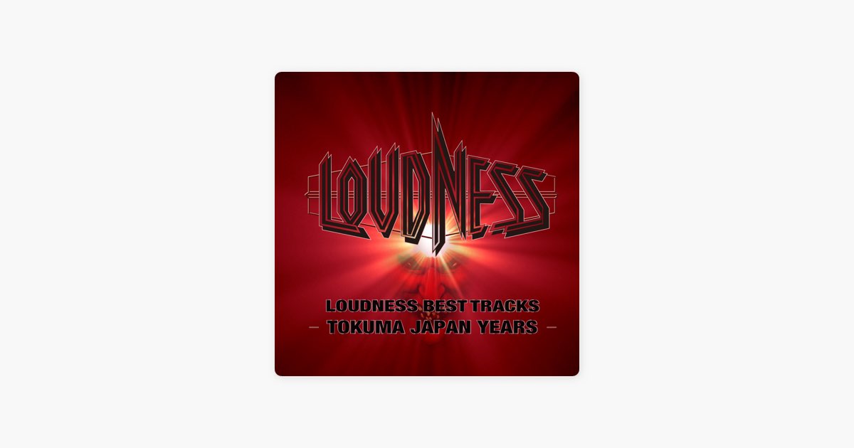 LOUDNESS BEST TRACKS -TOKUMA JAPAN YEARS- - ラウドネスのアルバム