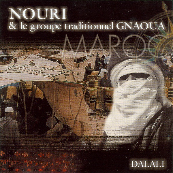 Dalali (with Le Groupe Traditionnel Gnaoua)