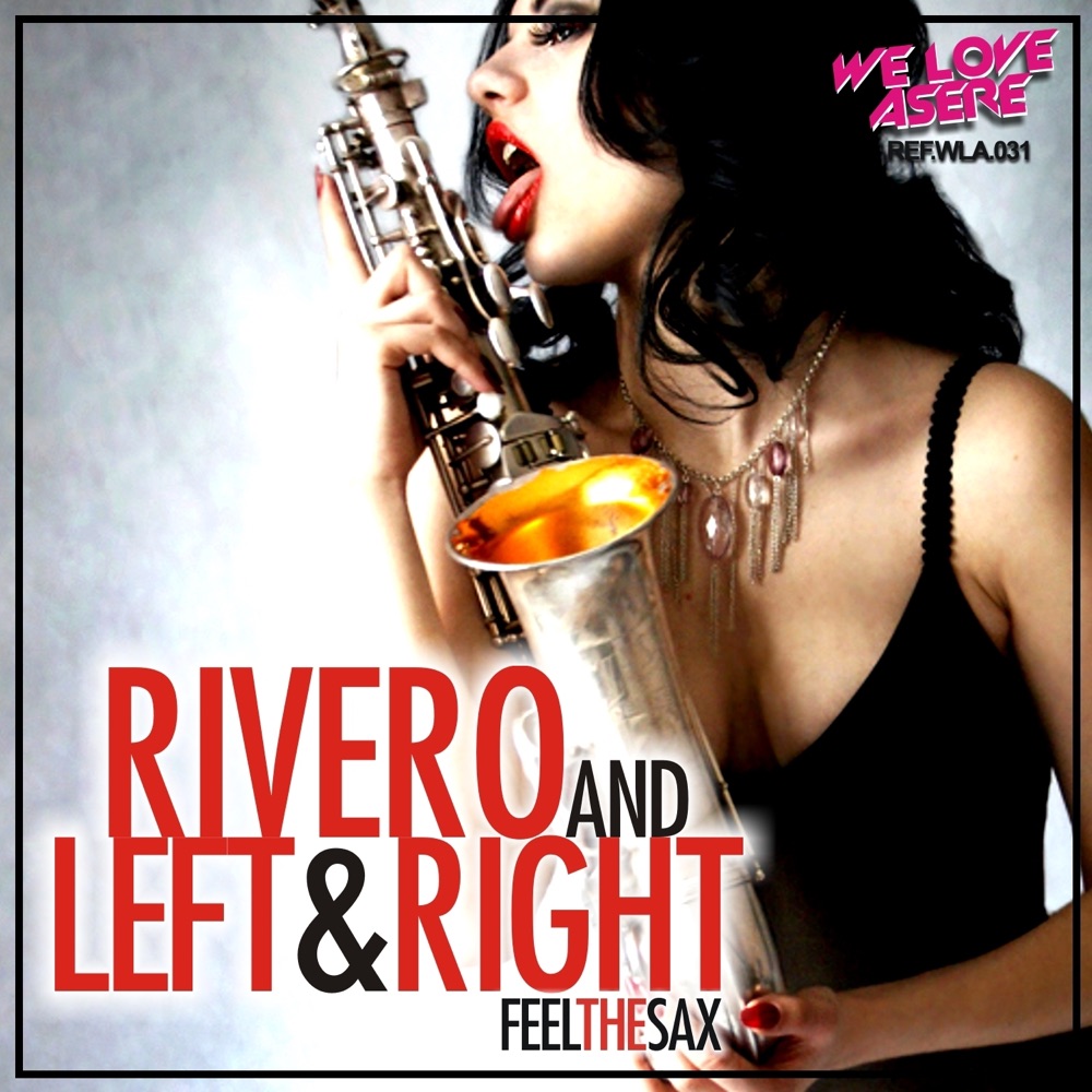 Обложка альбома «Feel the Sax - Single» — Rivero & Left & Right