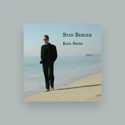 Listen to Stan Berger, watch music videos, read bio, see tour dates & more!