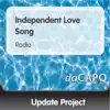 update project - Independent Love Song (Radio)
