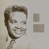 Roy Brown - Let the Four Winds Blow