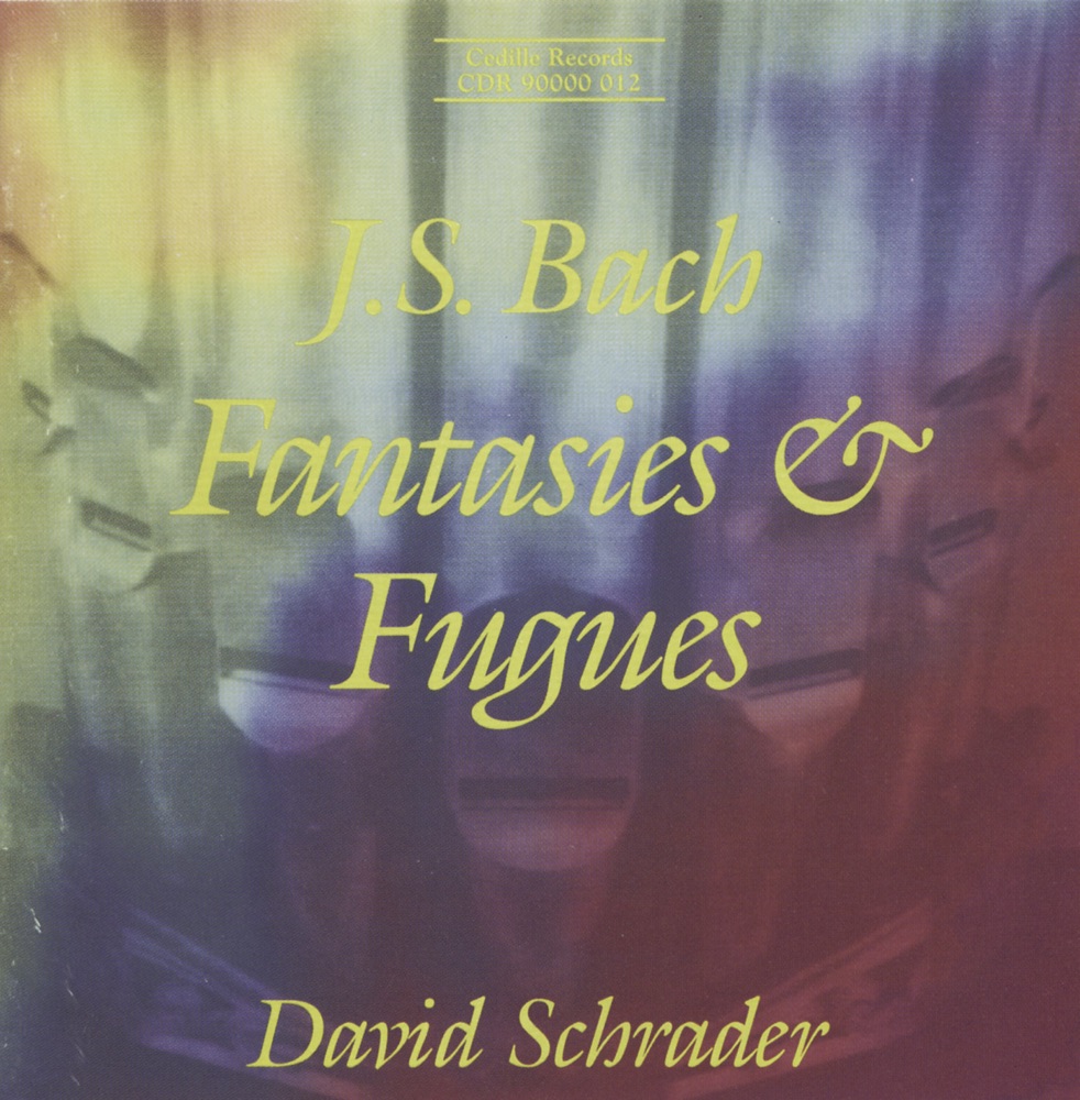 Обложка альбома «Bach, J.S.: Fantasies & Fugues» — David Schrader