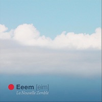 Eeem [eim] - La Nouvelle Zemble Indoors