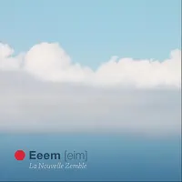 La Nouvelle Zemble Indoors — Eeem [eim]