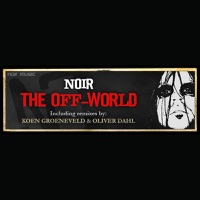 The Off World (Remixes) - Noir