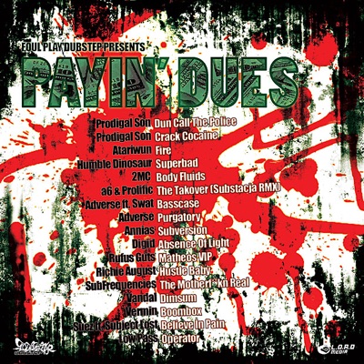 Payin Dues Ft. Prodigal Son, Richie August, Prolific, Substacja, 2mc, Digid, Atariwun, Vandal, Vermin, Rufus Gutz, LowPass, Adve
