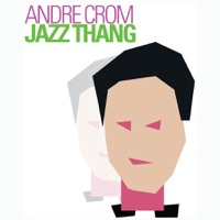 Jazz Thang - EP - Andre Crom