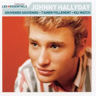 Johnny Hallyday: Les essentiels - Johnny Hallyday