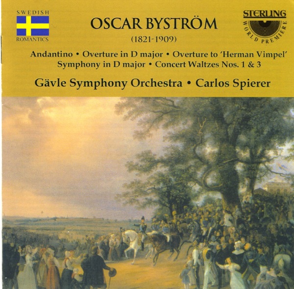 Oscar Byström: Symphony In D Minor and Other Works
