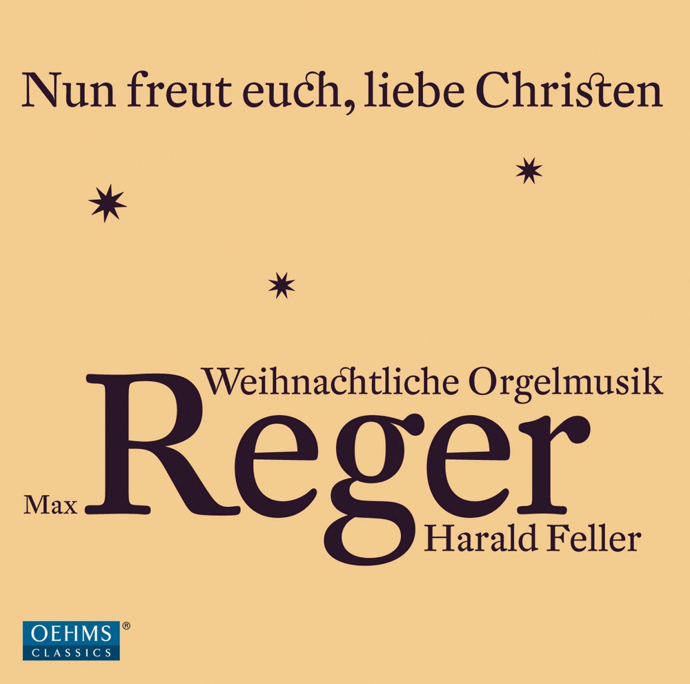 Обложка альбома «Reger: Nun freut euch, liebe Christen - Weihnachtliche Orgelmusik» — Harald Feller