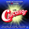Los Chicanos - Historia De Un Amor