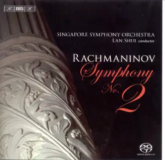 Rachmaninov, S.: Symphony No. 2 - Vocalise by Singapore Symphony Orchestra & Lan Shui album reviews, ratings, credits