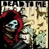 Dead to Me - Fell Right In