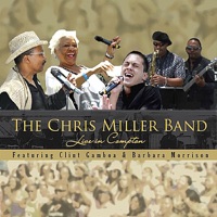 Live In Compton (feat. Clint Gamboa & Barbara Morrison) - EP - The Chris Miller Band