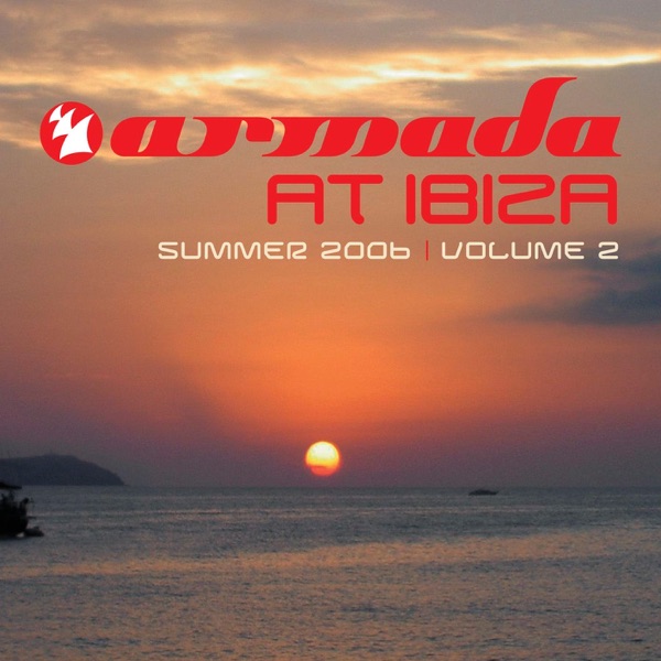 Armada At Ibiza, Summer 2006, Vol. 2