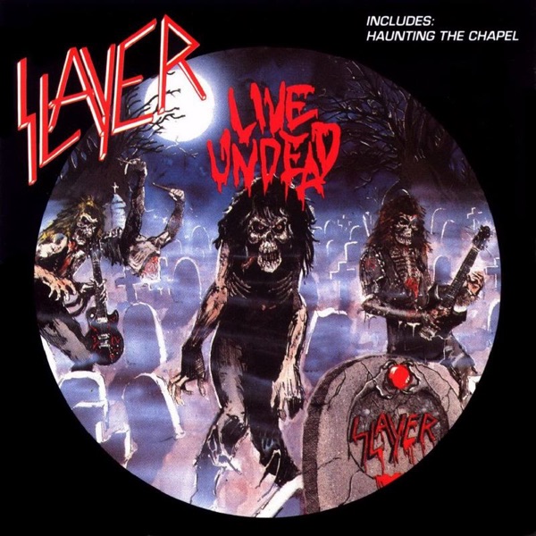 Live Undead / Haunting the Chapel - Slayer