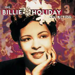 The Billie Holiday Collection, Vol. 3 - Billie Holiday & Her Orchestra The Billie Holiday Collection, Vol. 3 - Billie Holiday & Her Orchestra