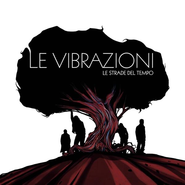 Обложка альбома «Le strade del tempo» — Le Vibrazioni