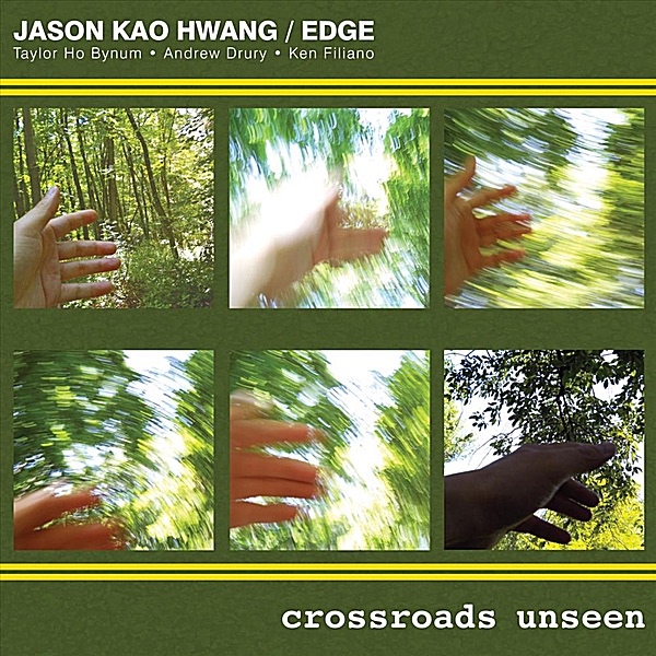 Обложка альбома «Crossroads Unseen» — Jason Kao Hwang & Edge