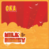 Milk & Honey - Oka