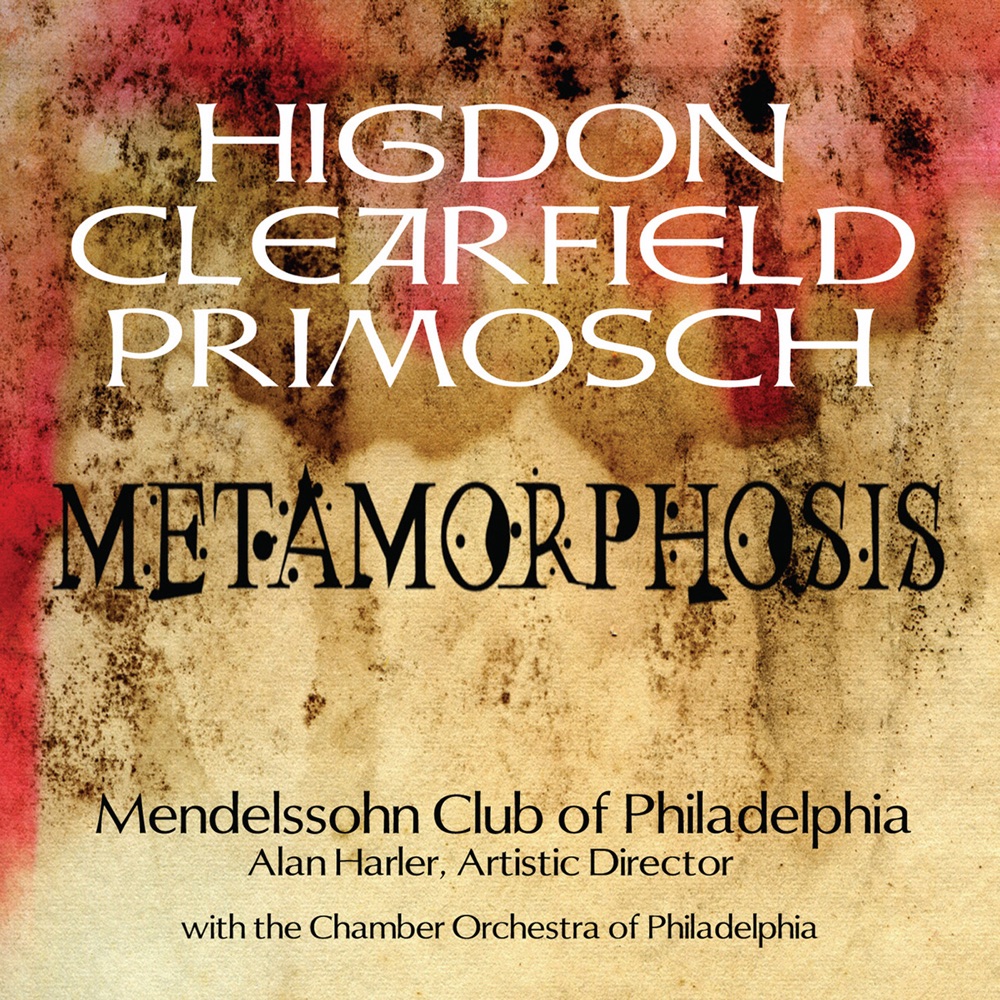 Обложка альбома «Metamorphosis» — Alan Harler, Mendelssohn Club of Philadelphia, Philadelphia Chamber Orchestra & Sanford Sylvan
