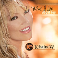 What I Like About You - EP - Kristine W