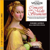 Vivaldi : Catalogue Vérany classique 2002 - Concerti con molti strumenti, vol.2 - Ensemble Matheus, Jean-Christophe Spinosi, Laurence Paugam, Françoise Paugam, Emmanuel Curial, Sébastien Marq, Pierre Boragno, Jean-Christophe Marq, Valérie Balssa, Ricardo Rapoport, François Charruyer, Christian Riché & Hélène Clerc-Murgier
