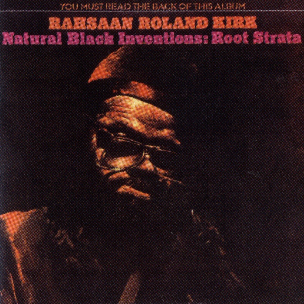 Обложка альбома «Natural Black Inventions: Root Strata» — Roland Kirk