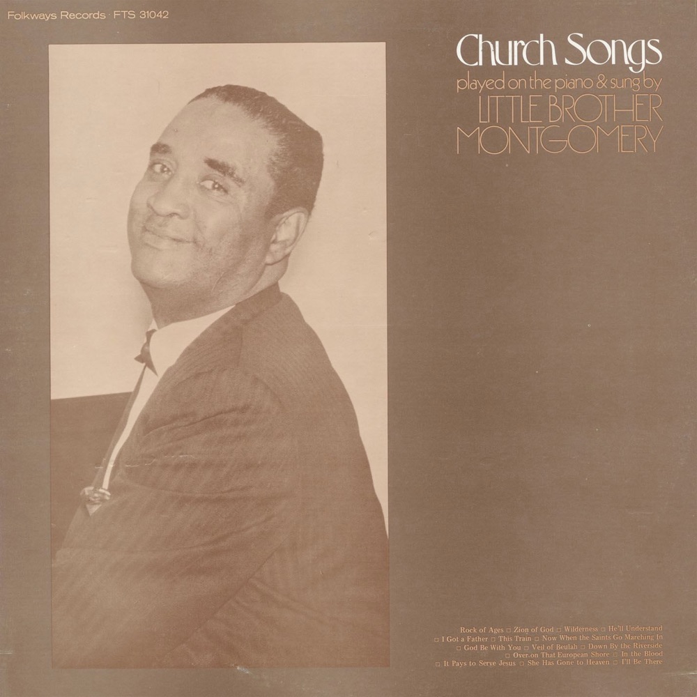 Обложка альбома «Church Songs: Sung and Played On the Piano By Little Brother Montgomery» — Little Brother Montgomery