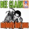 Nobody But You (Digitally Remastered) - Dee Clark lyrics