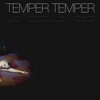 Temper Temper