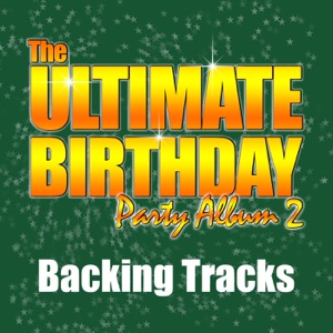 The Ultimate Birthday Party Album, Vol. 2 - (Backing Tracks)