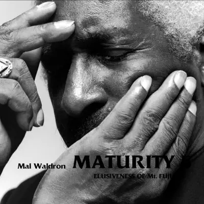 Maturity 5 -Elusiveness of Mt. Fuji- - Mal Waldron
