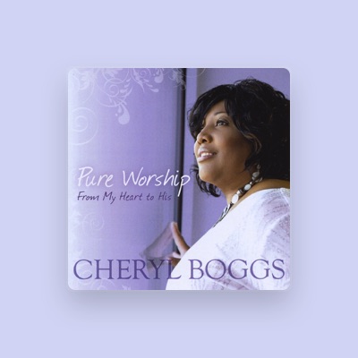 Listen to Cheryl Boggs, watch music videos, read bio, see tour dates & more!