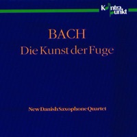 Bach: Die Kunst Der Fuge (Arranged for Saxophone Quartet) - New Danish Saxophone Quartet, Christian Hougaard, Jørgen Ole Bove, Per Egholm & Torben Enghoff