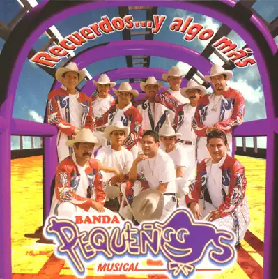 Listen to Recuerdos... Y Algo Más by Pequeños Musical